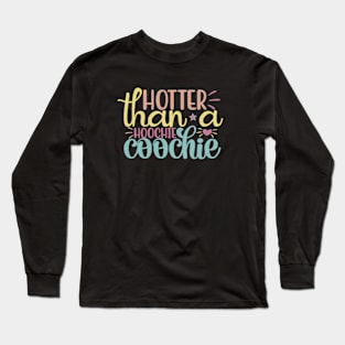 Hotter Than A Hoochie Coochie 90s Country Music Trendy Summer Long Sleeve T-Shirt